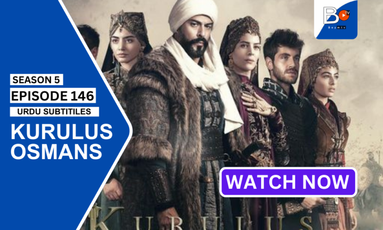 Kurulus Osman Season 5 Episode 146 with Urdu Subtitles - Makkitv