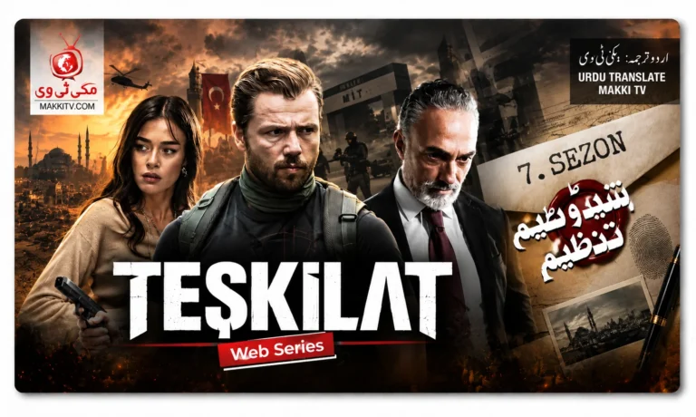 Teskilat Season 7 with Urdu Subtitles Makki TV